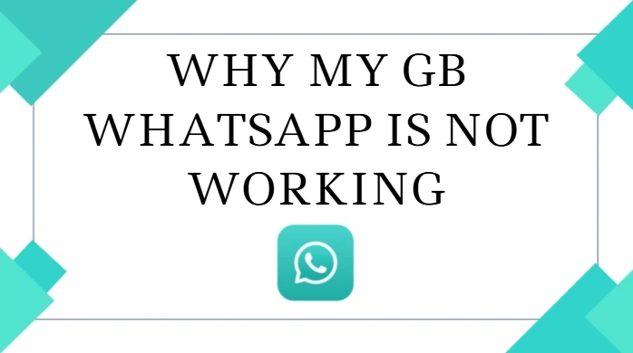GB WhatsApp not working